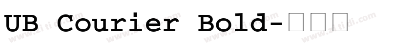 UB Courier Bold字体转换